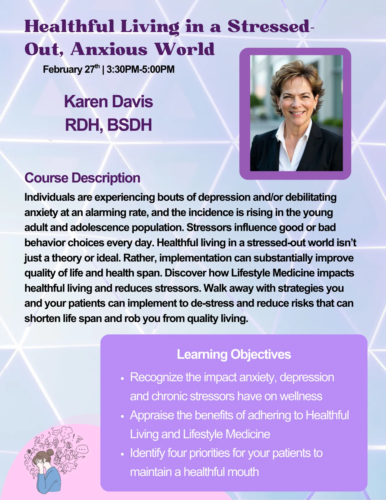 Karen Davis, RDH, BSDH, presents "Healthful Living in a Stressed-Out, Anxious World".